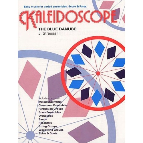 Kaleidoscope 13 Blue Danube for Ensemble by Johann Strauss, Jr. - Edited by Nicholas Hare, Chester Music