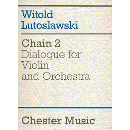 Lutoslawski Chain 2 Dialogue Violin And Orch. Score Book