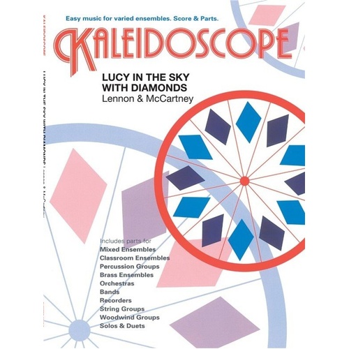 Kaleidoscope 34: Lucy in the Sky - Ensemble Arrangement for Various Instruments by The Beatles, Edited by Nicholas Hare, Chester Music