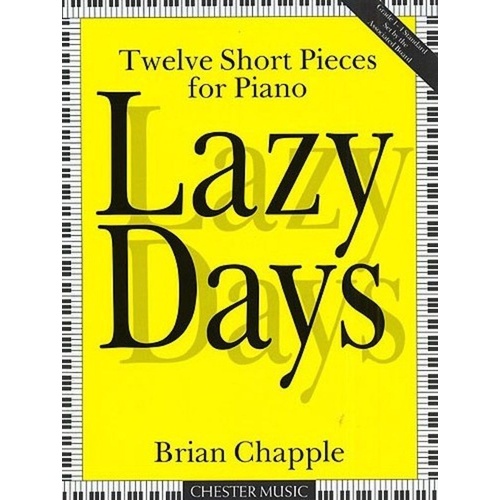 Chapple - Lazy Days 12 Short Pieces for Piano