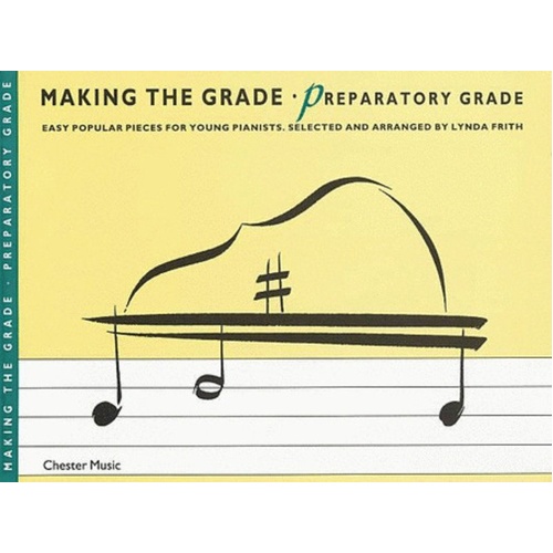 Making The Grade Piano Preparatory Grade by Lynda Frith - 25 Easy Pieces for Young Pianists