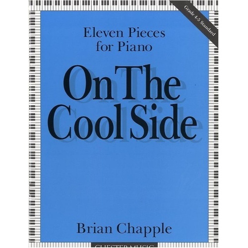 Chapple On The Cool Side Piano Solos by Brian Chapple, Grade 4-5, Chester Music, 1 Page