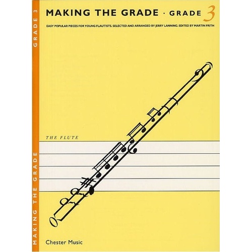 Making The Grade Flute/Piano Grade 3 by Jerry Lanning & Lynda Frith