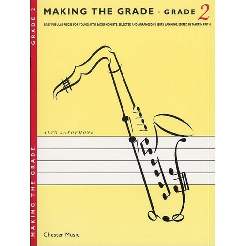 Making the Grade Saxophone/Piano Grade 2 by Jerry Lanning