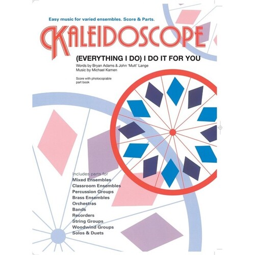 Kaleidoscope Everything I Do I Do It For