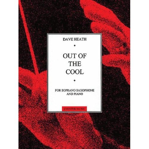Out of the Cool for Soprano Saxophone and Piano by Dave Heath