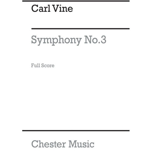 Vine Symphony No. 3 Full Score by Carl Vine - Orchestra, Chester Music, 1 Page