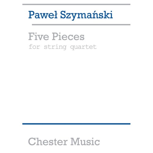 Szymanski 5 Pieces String Quartet Score Book
