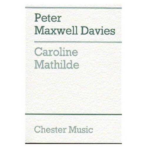 Maxwell Davies Caroline Mathilde Score