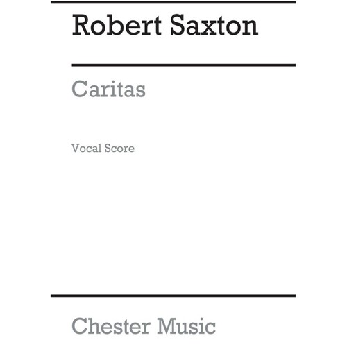 Saxton Caritas Vocal Score(Arc)
