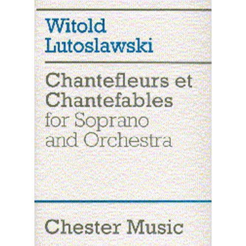 Lutoslawski Chantefleurs Full Score