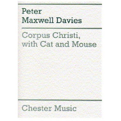 Maxwell Davies Corpus Christi SATB