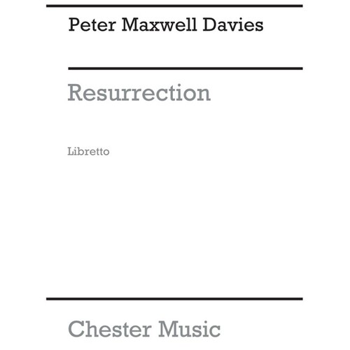 Maxwell Davies Resurrection Libretto