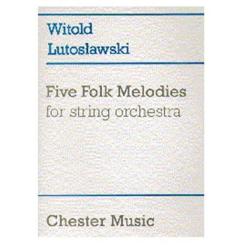 Lutoslawski 5 Folk Melodies S/O Score