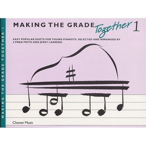 Making The Grade Together Piano Duets 1 by Lynda Frith and Jerry Lanning