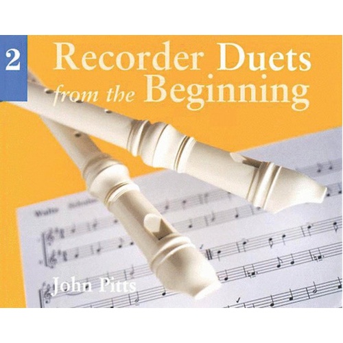 Recorder Duets From The Beginning Pupils Book 2 by John Pitts