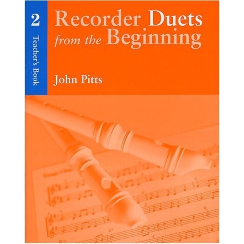Recorder Duets From The Beginning Teacher's Book 2 by John Pitts