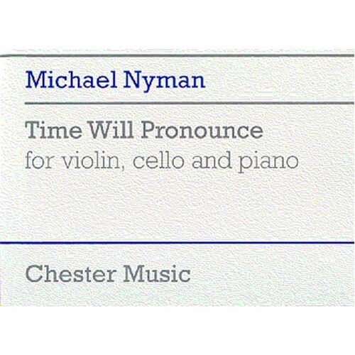 Nyman Time Will Pronounce Violin/Cel/Piano (Softcover Book)