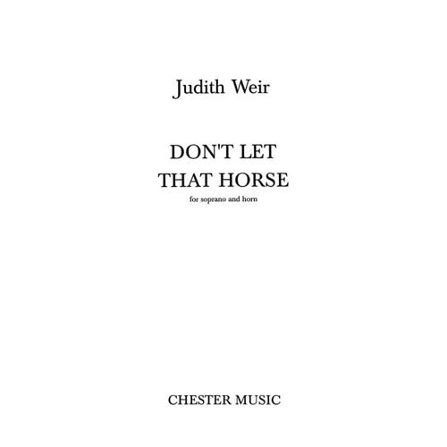 Weir Dont Let That Horse Soprano And Horn (Softcover Book)