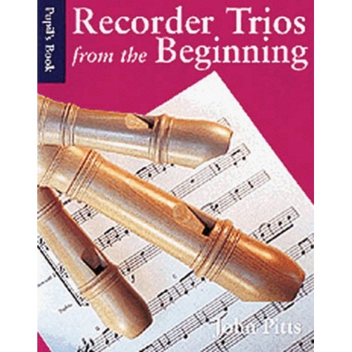 Recorder Trios From The Beginning Pupils Book by John Pitts, 48 Pages, Chester Music, Recorder Trio Format