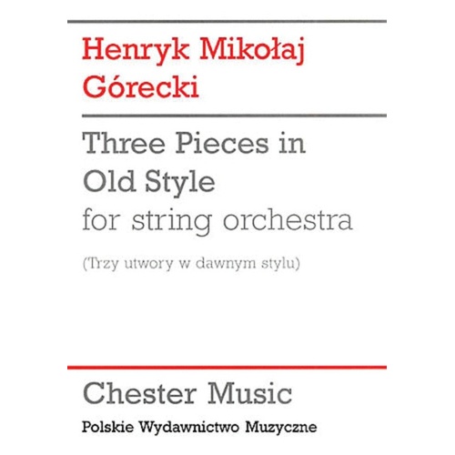 Gorecki 3 Pieces In Old Style Score Only
