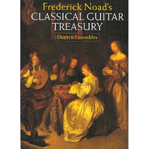 Frederick Noad Classical Guitar Treasury Duets & Ensembles - 164 Pages