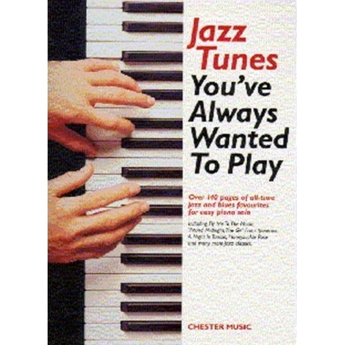 Jazz Tunes You've Always Wanted to Play for Easy Piano