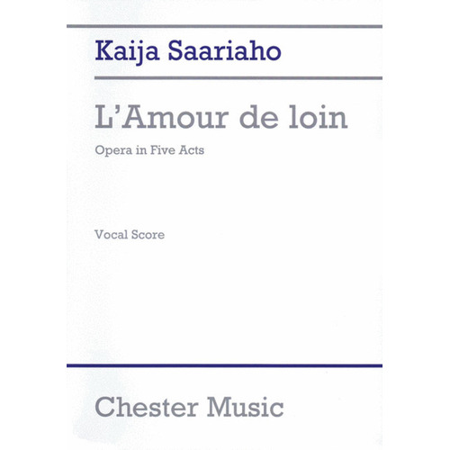 Saariaho L'Amour De Loin Vocal Score(Archive Ed)