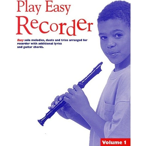 Play Easy Recorder Volume 1 by Chester Music - 32 Pages of Easy Melodies, Duets & Trios for Recorder with Lyrics & Guitar Chords