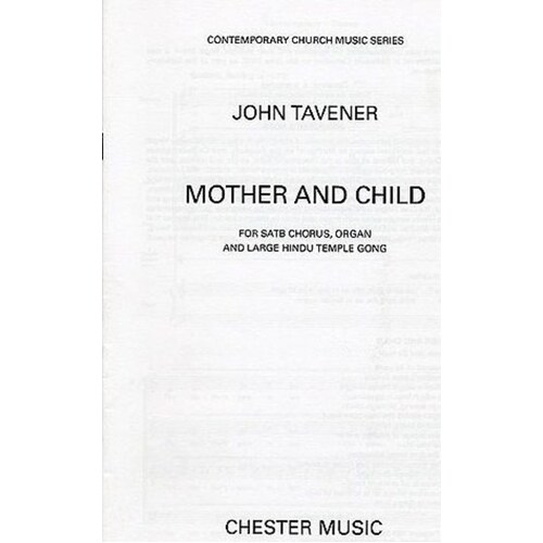Tavener Mother & Child SATB/Org/Gong