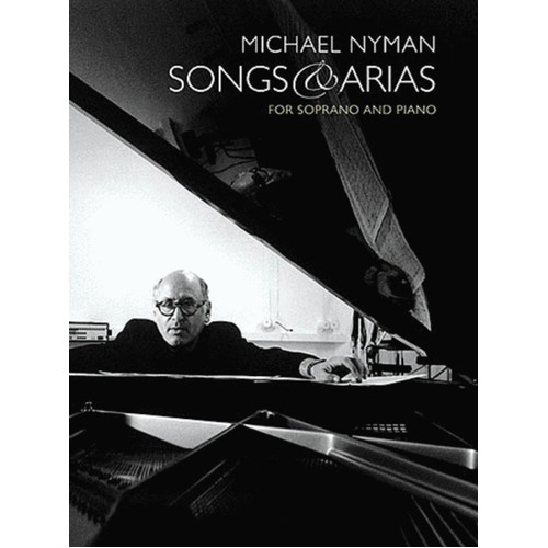 Nyman M. Songs & Arias For Soprano And Piano