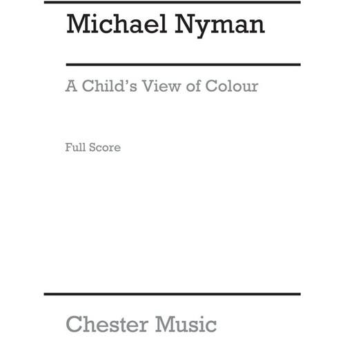 Nyman A Child'S View Of Colour Full Score