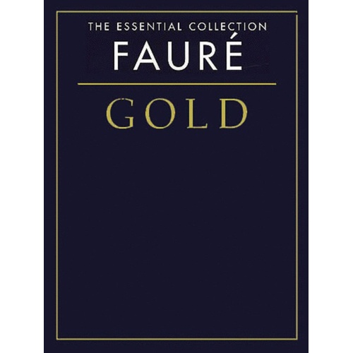 Faure Gold Essential Collection Solo Piano (Softcover Book)