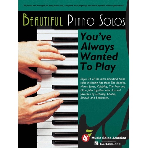Beautiful Piano Solos: 35 Easy Arrangements for Piano Solo with Fingerings and Chord Symbols