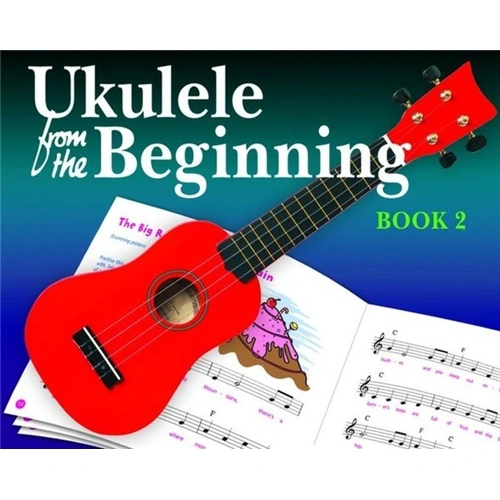 Ukulele From The Beginning Book 2 by Christopher Hussey, 40 pages, Chester Music, ideal for primary school children learning ukulele.