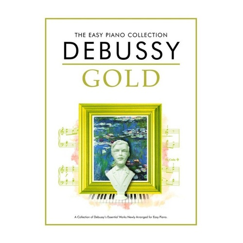 Debussy Gold Easy Piano Collection - Arrangements by Birchall, Hussey & Townley, Chester Music, 1 Page, Piano