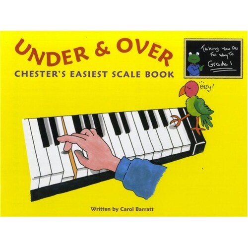 Under & Over Chesters Easiest Scale Book
