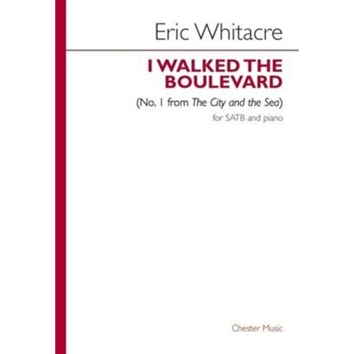 Eric Whitacre I Walked The Boulevarde SATB Piano (Softcover Book)