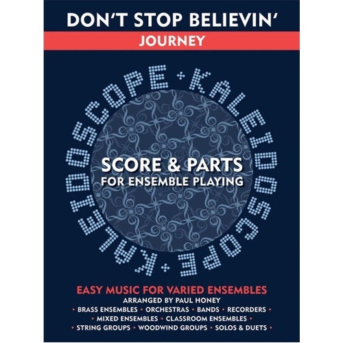 Kaleidoscope Don't Stop Believin' (Score & Parts) by Paul Honey, Ensemble, Chester Music, 41 Pages