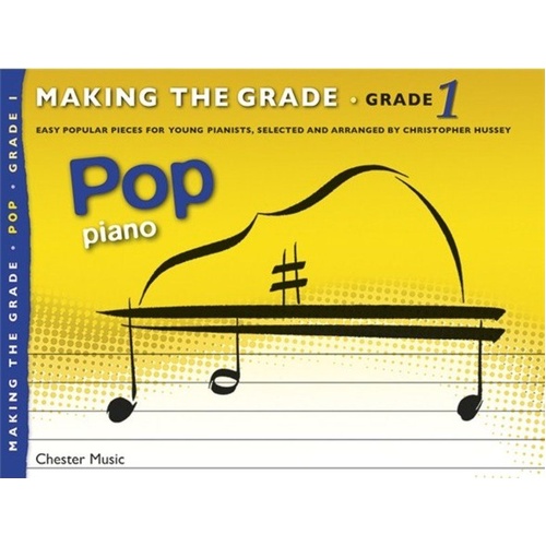 Making The Grade Pop Piano Grade 1 by Christopher Hussey