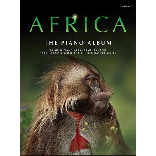 Africa The Piano Album by Sarah Class - Solo Piano Arrangements, 80 Pages, Chester Music