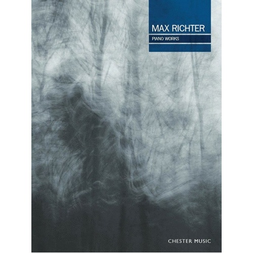 Max Richter Piano Works - 15 Compositions with Notes, Chester Music, 56 Pages, Includes Famous Pieces like The Blue Notebooks and Departure