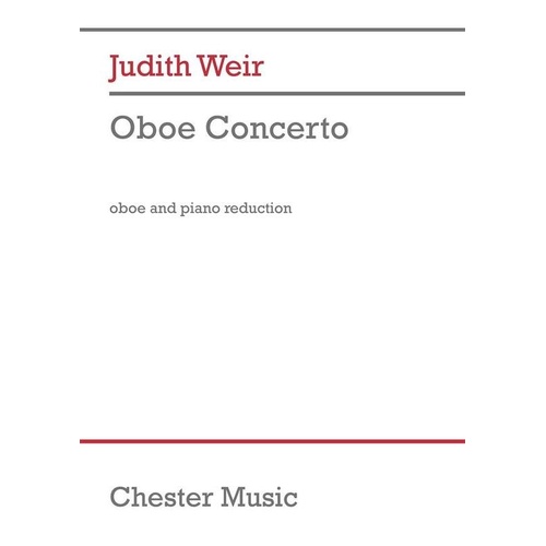 Weir - Oboe Concerto for Oboe and Piano, Judith Weir, Chester Music, 52 Pages