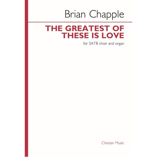 The Greatest Of These Is Love SATB