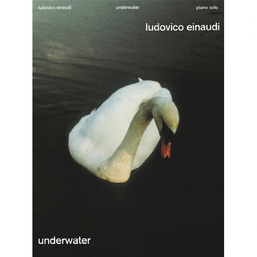 Ludovico Einaudi - Underwater for Piano Solo - 64 Pages, Chester Music