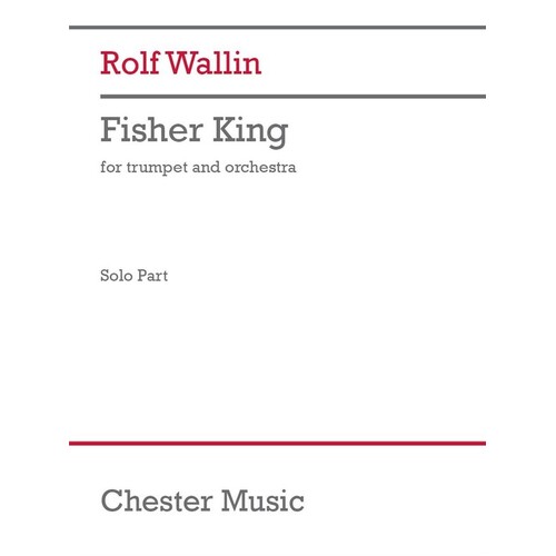 Wallin - Fisher King For Trumpet/Orchestra Solo Part Softcover Book (Trumpet)