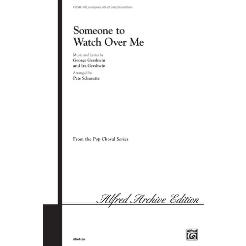 Someone to Watch Over Me SATB Arrangement by Schmutte