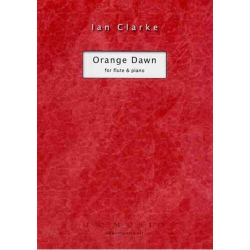 Clarke - Orange Dawn Flute/Piano (Softcover Book)