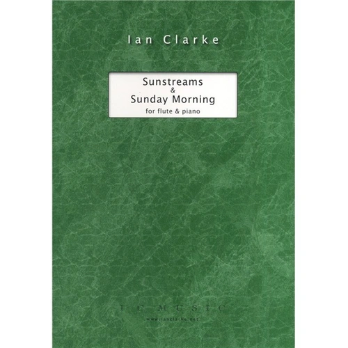 Clarke - Sunstreams and Sunday Morning for Flute and Piano