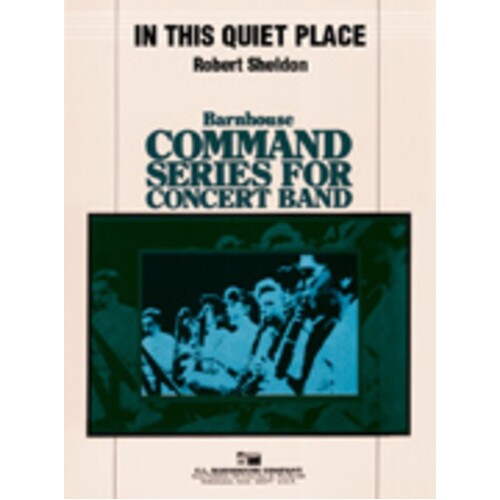 In This Quiet Place Concert Band  Score/Parts
